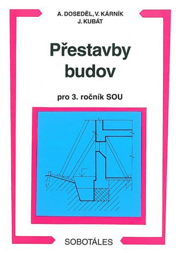Přestavby budov 3.roč. SOU