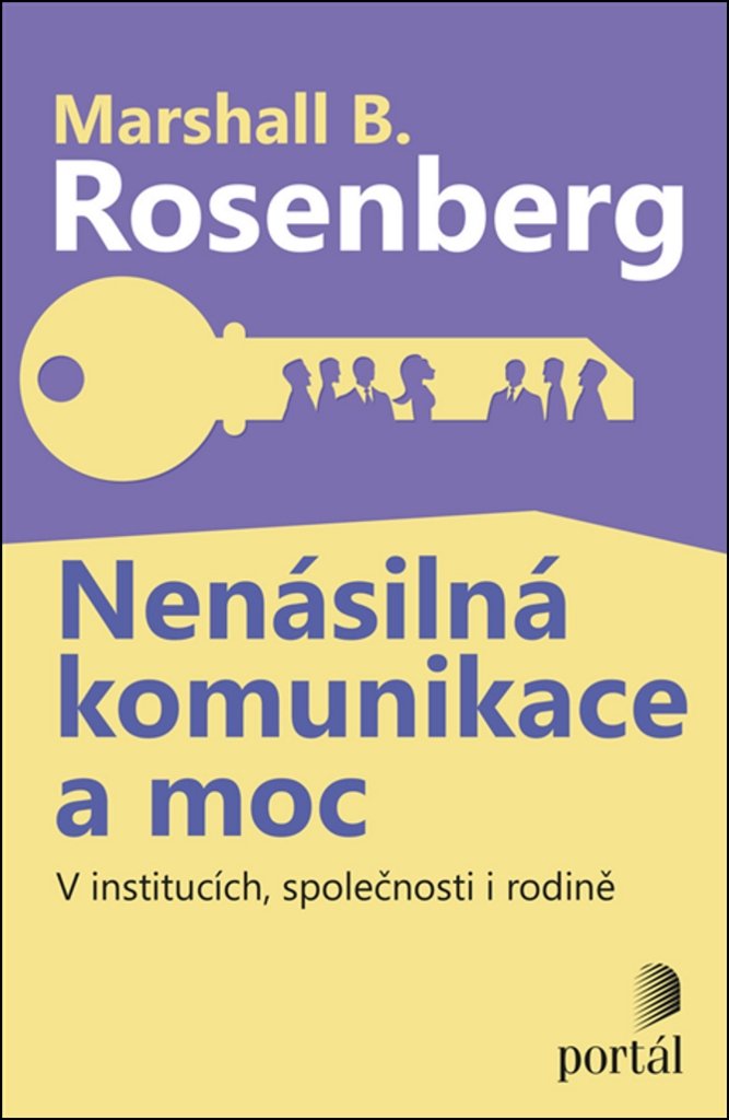 Nenásilná komunikace a moc - V institucích, společnosti i rodině