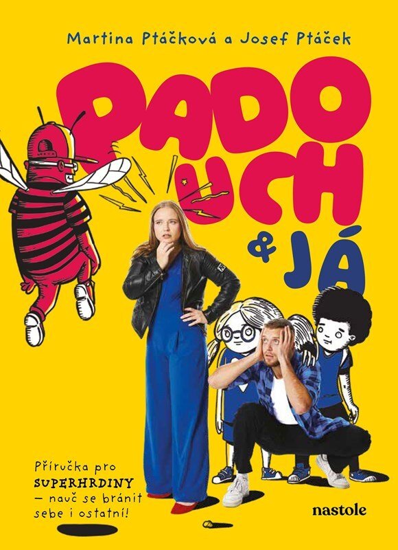 Padouch a já