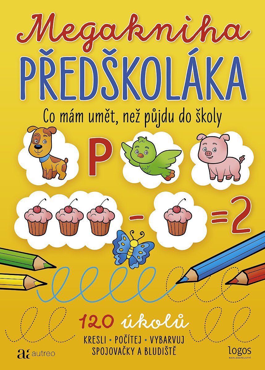 Megakniha předškoláka - Co mám umět, než půjdu do školy