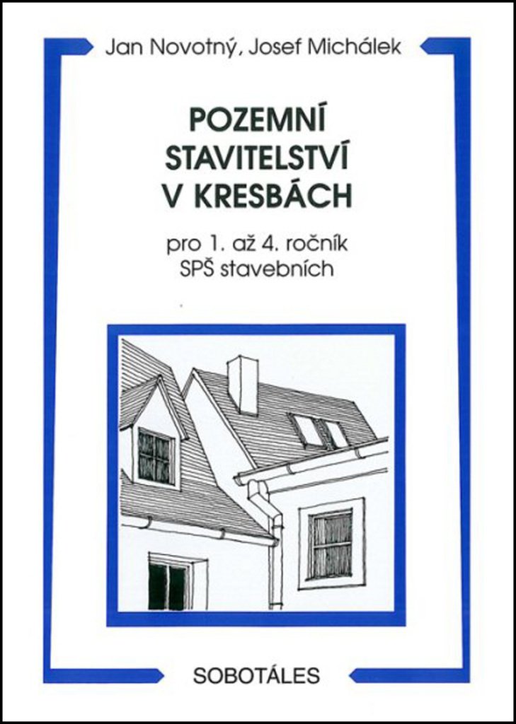 Pozemní stavitelství v kresbách pro 1. - 4.r. SPŠ stavebních