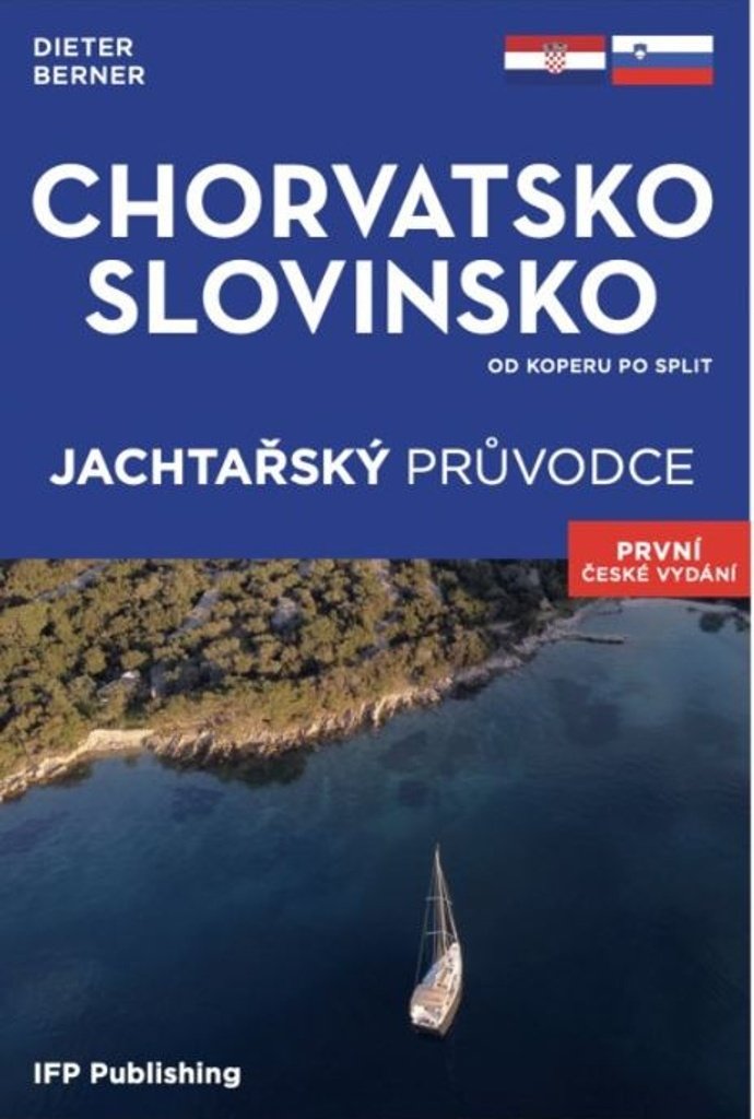 Chorvatsko, Slovinsko - Jachtařský průvodce od Koperu po Split