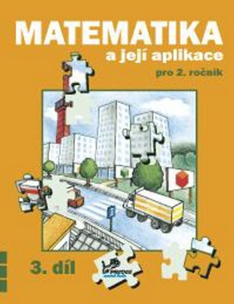 Matematika a její aplikace pro 2. ročník 3. díl - 2. ročník
