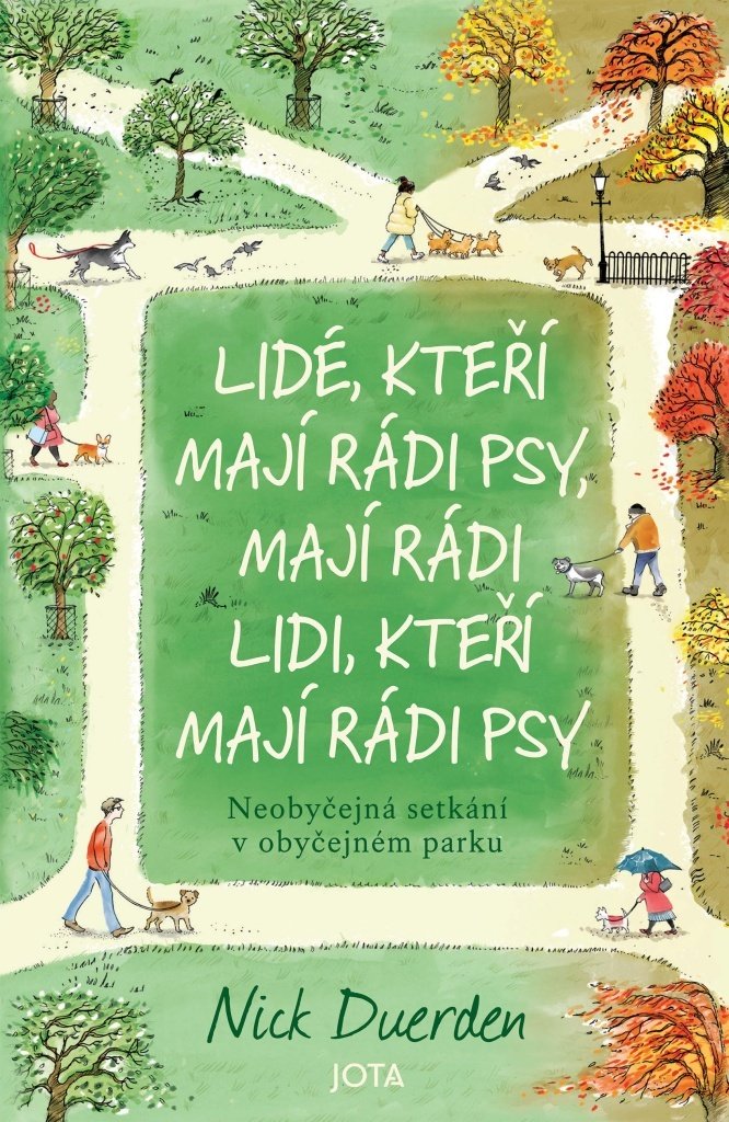 Lidé, kteří mají rádi psy, mají rádi lidi, kteří mají rádi psy - Neobyčejná setkání v obyč