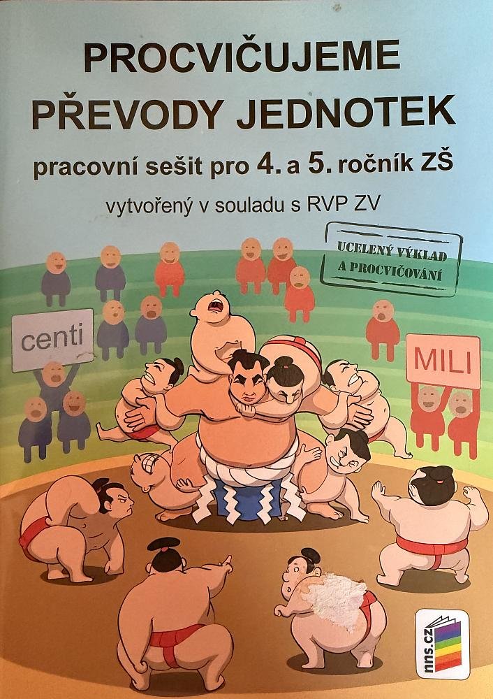 Procvičujeme převody jednotek - pracovní sešit pro 4. a 5. ročník