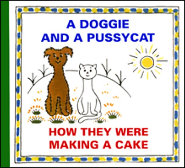 A Doggie and Pussycat - How They Were Making a Cake