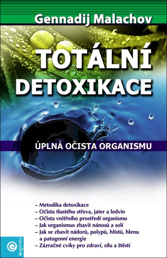 Totální detoxikace - Úplná očista organismu