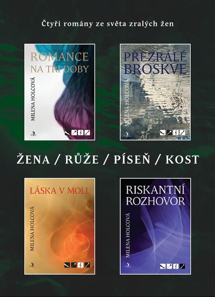 Žena, růže, píseň, kost - Čtyři romány ze světa zralých žen