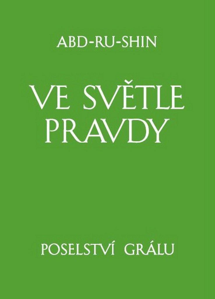 Ve světle Pravdy - Poselství Grálu - komplet 3 knihy