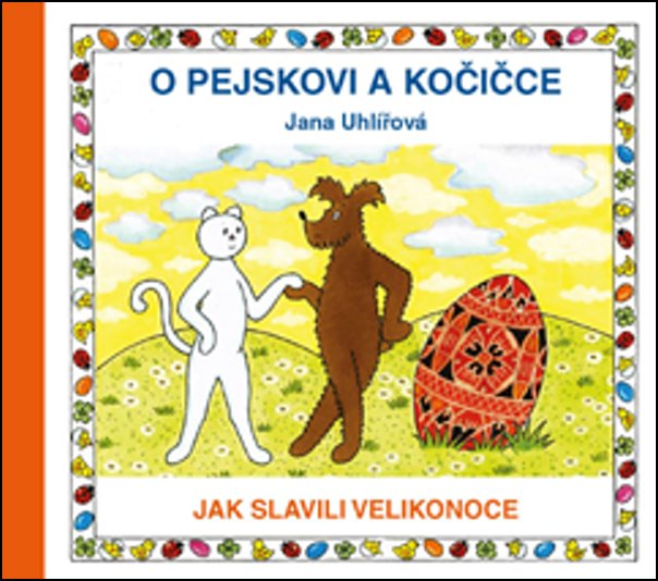 O pejskovi a kočičce - Jak slavili Velikonoce