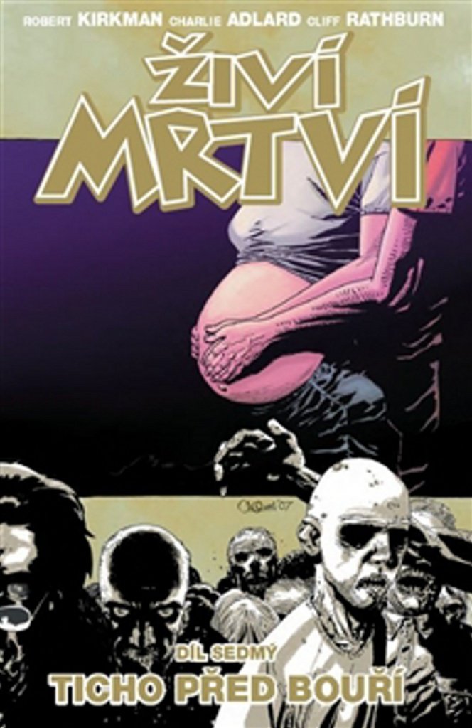 Živí mrtví 7 - Ticho před bouří