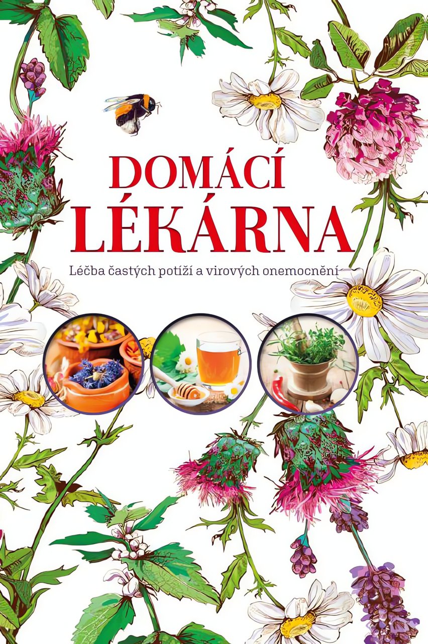 Domácí lékárna - Léky a přírodní alternativní prostředky podporující prevenci a léčbu čast