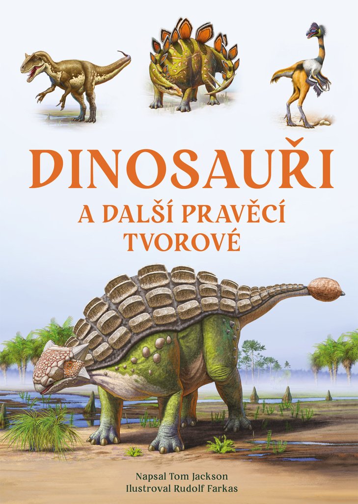 Dinosauři a další pravěcí tvorové
