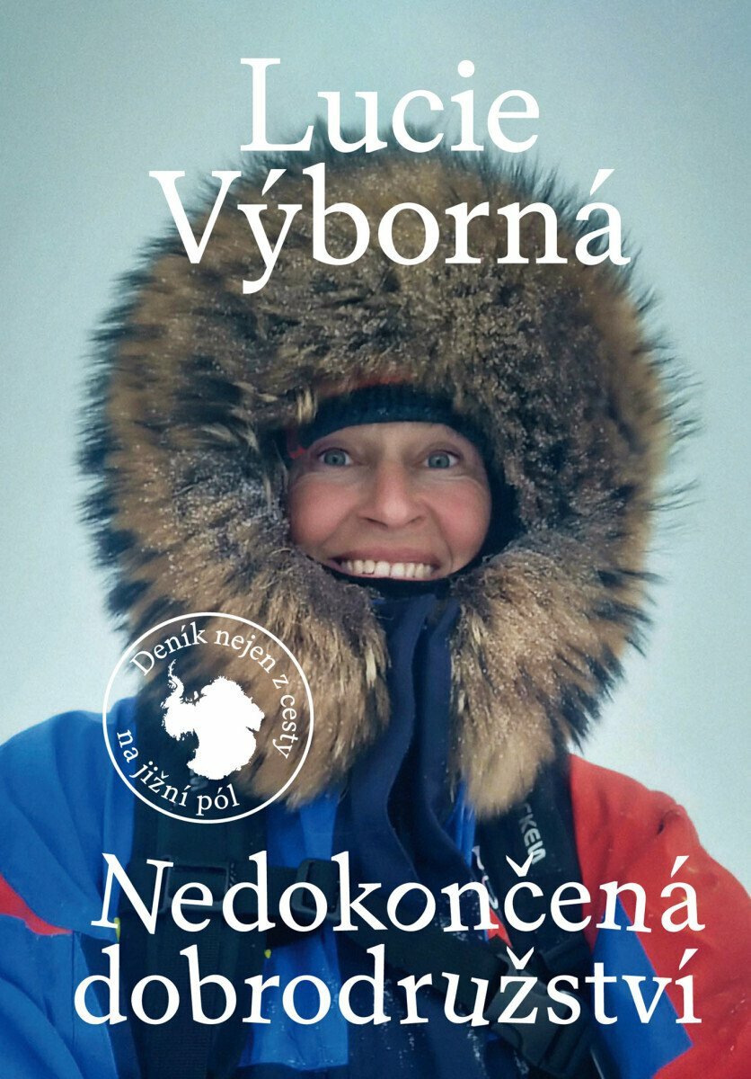 Nedokončená dobrodružství - Deník nejen z cesty na jižní pól