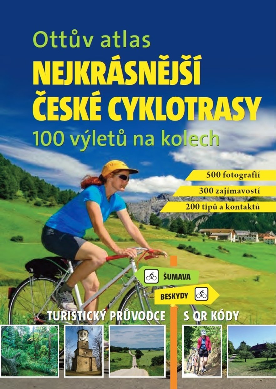 Ottův atlas Nejkrásnější české cyklotrasy - 100 výletů na kolech