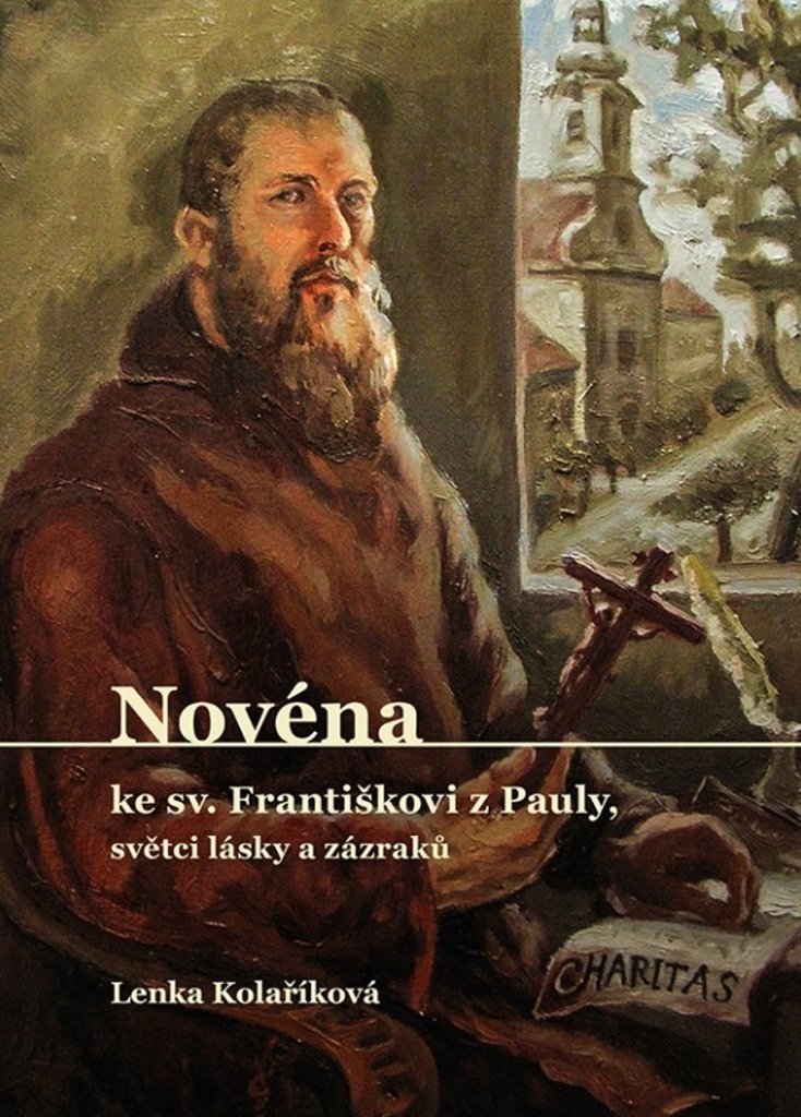 Novéna ke Sv. Františkovi z Pauly, světci lásky a zázraků