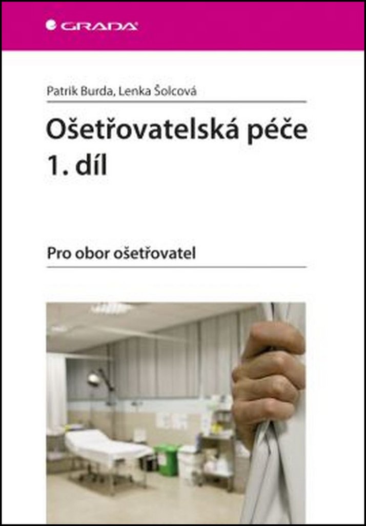 Ošetřovatelská péče 1. díl