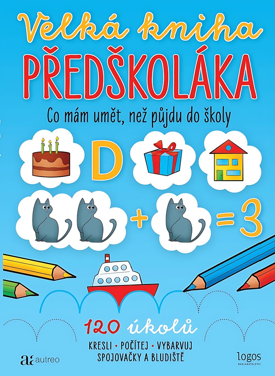 Velká kniha předškoláka - Co mám umět, než půjdu do školy