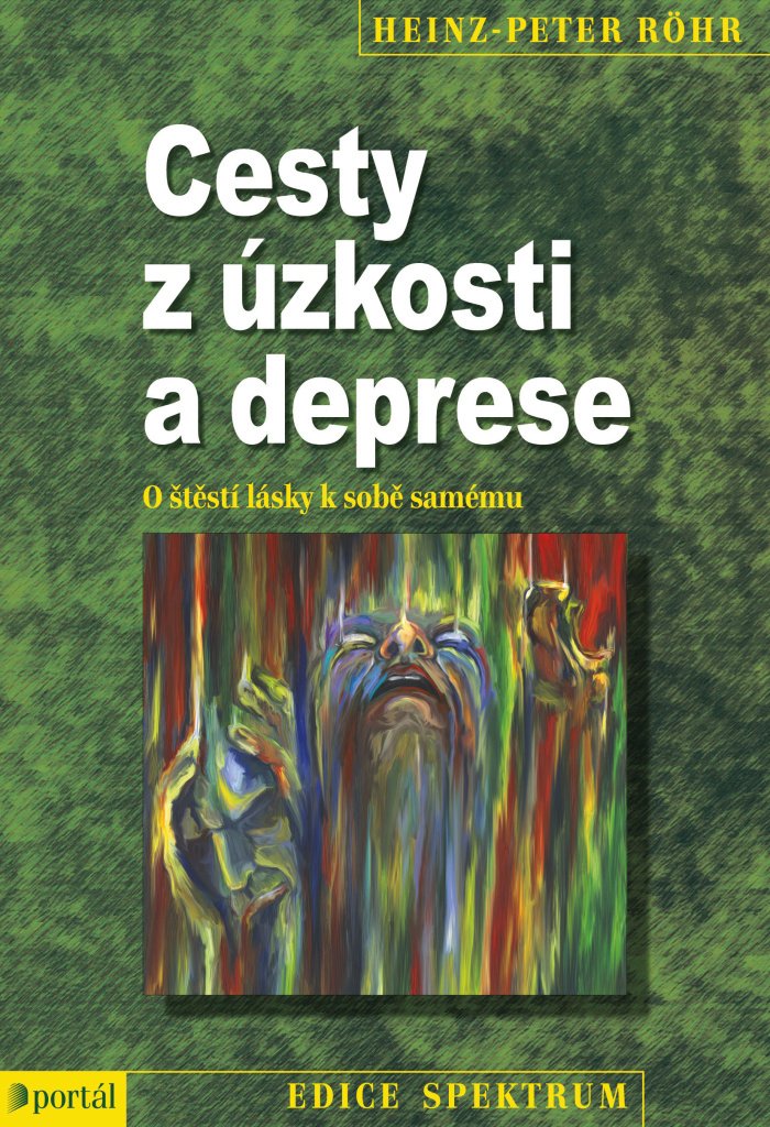 Cesty z úzkosti a deprese - O štěstí lásky k sobě samému