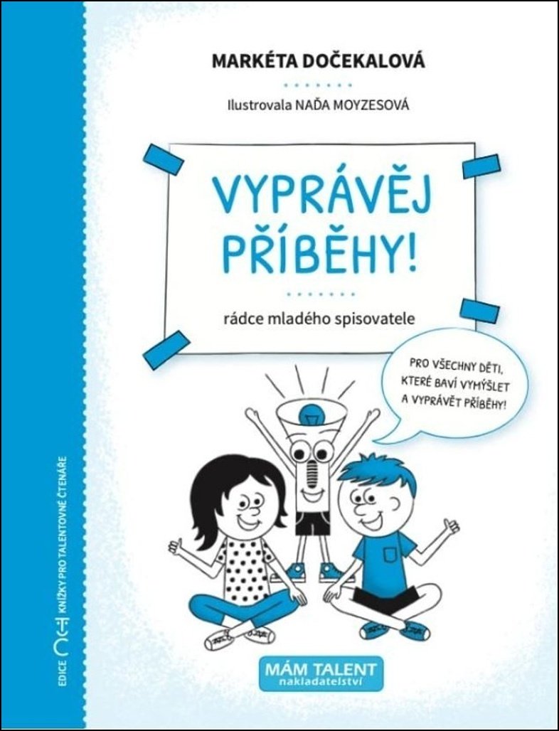 Vyprávěj příběhy! - Rádce mladého spisovatele