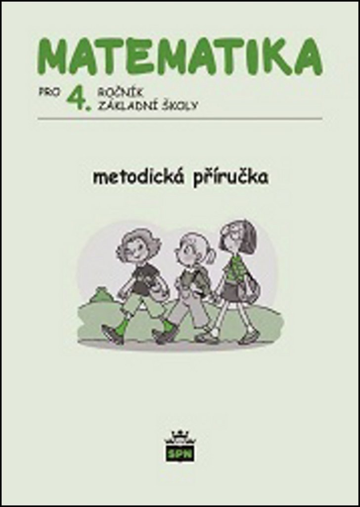 Matematika pro 4. ročník základní školy - Metodická příručka