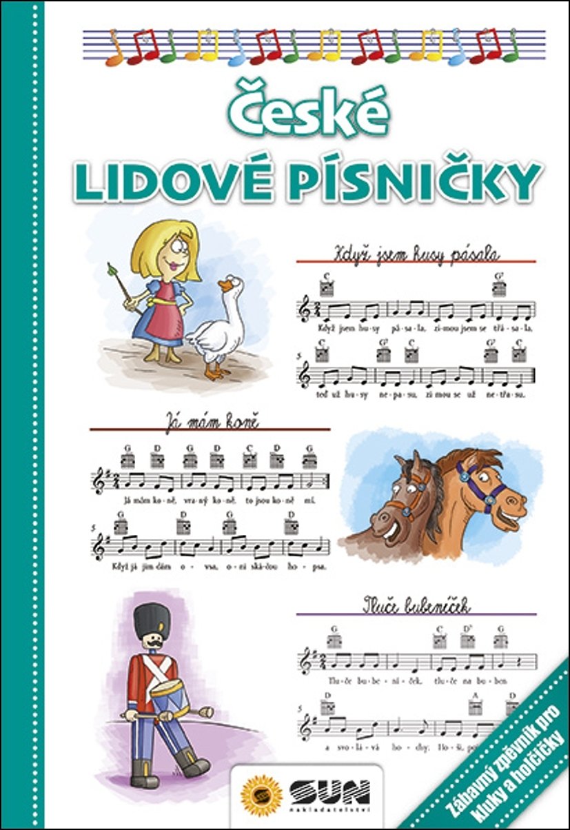 České lidové písničky - Zábavný zpěvník pro kluky a holčičky