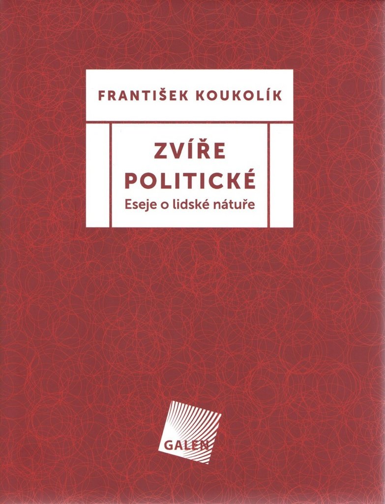 Zvíře politické - Eseje o lidské nátuře