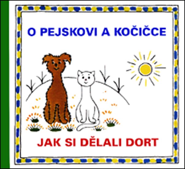 O pejskovi a kočičce - Jak si dělali dort