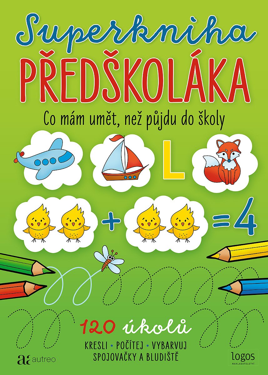 Superkniha PŘEDŠKOLÁKA - Co mám umět, než půjdu do školy