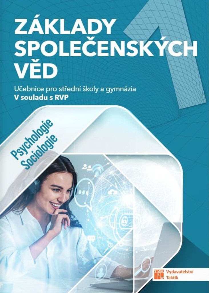 Základy společenských věd 1 - Učebnice pro střední školy a gymnázia – Psychologie, sociolo