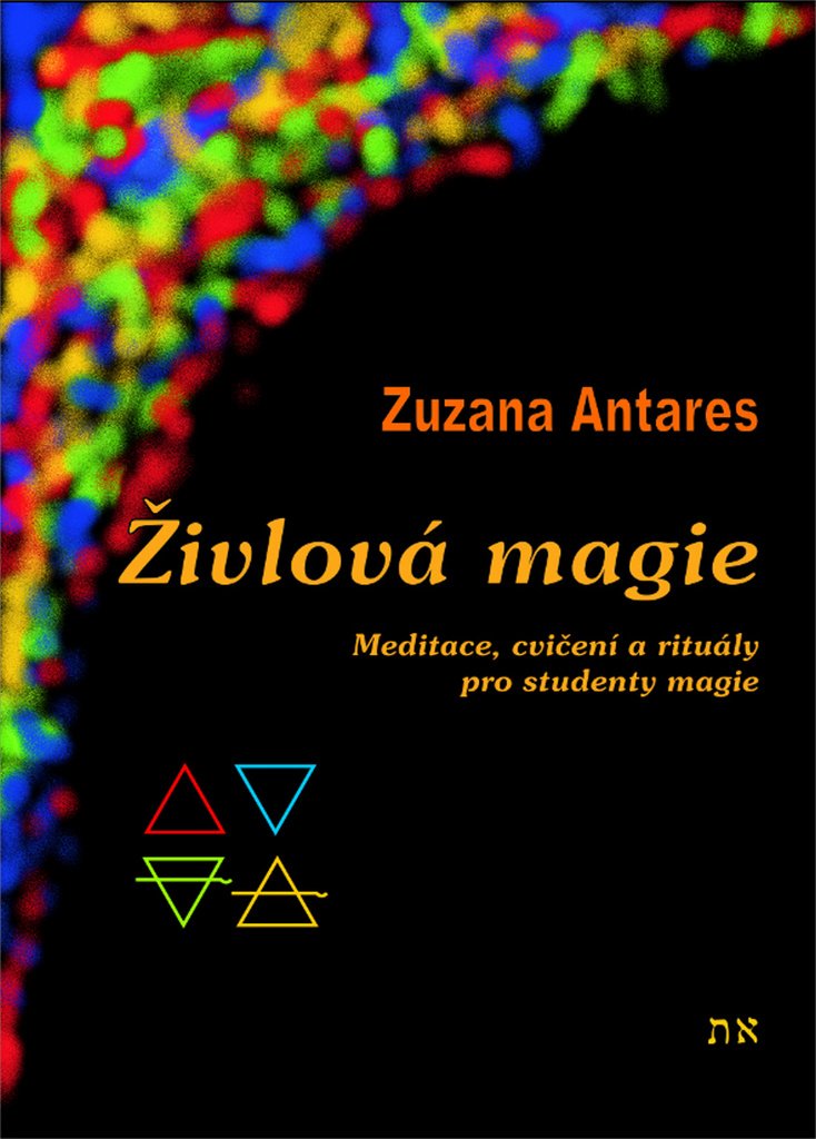 Živlová magie - Meditace, cvičení a rituály pro studenty magie