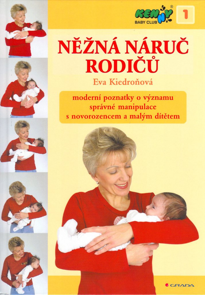 Něžná náruč rodičů - moderní poznatky o významu správné manipulace s novorozencem a malým