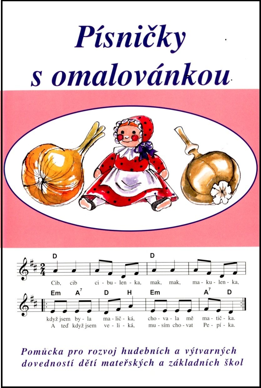 Písničky s omalovánkou - Pomůcka pro rozvoj hudebních a výtvarných dovedností