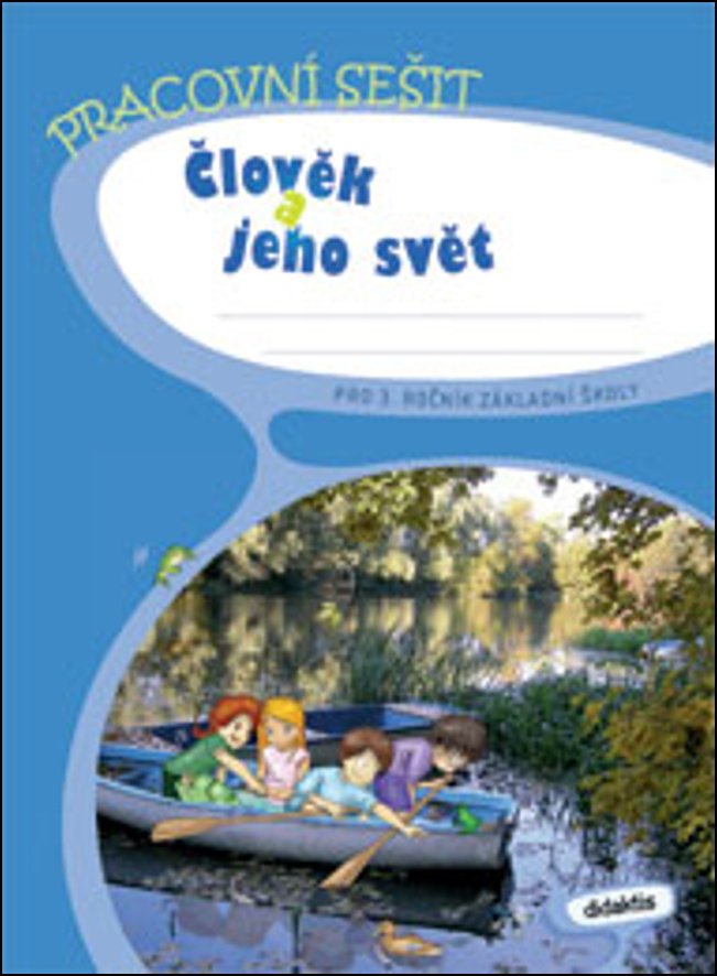 Člověk a jeho svět pro 3.ročník ZŠ - Pracovní sešit