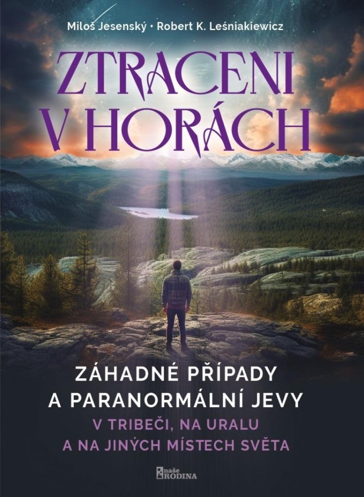 Ztraceni v horách - V Tribeči, na Uralu a na jiných místech světa