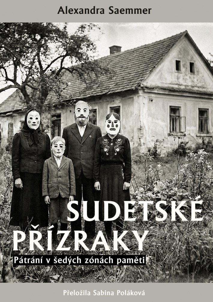 Sudetské přízraky - Pátrání v šedých zónách paměti