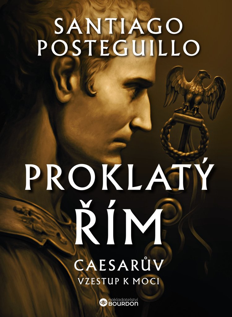 Proklatý Řím - Caesarův vzestup k moci
