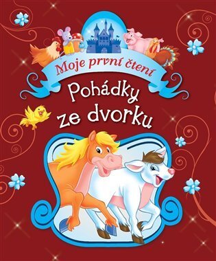 Pohádky ze dvorku - Moje první čtení