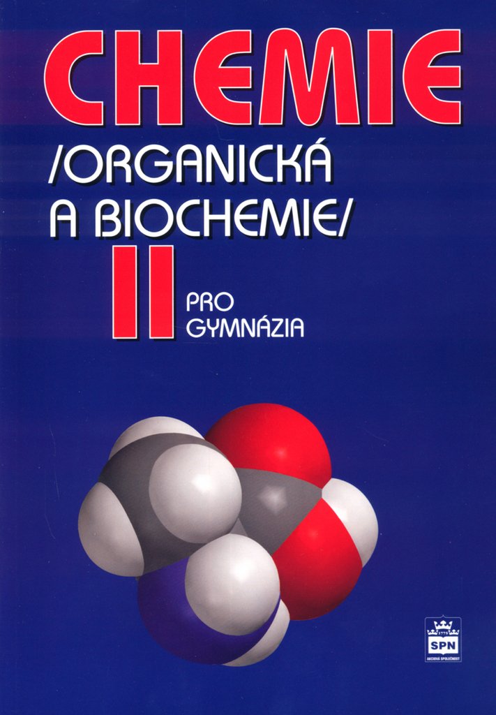 Chemie pro gymnázia II. - Organická a biochemie