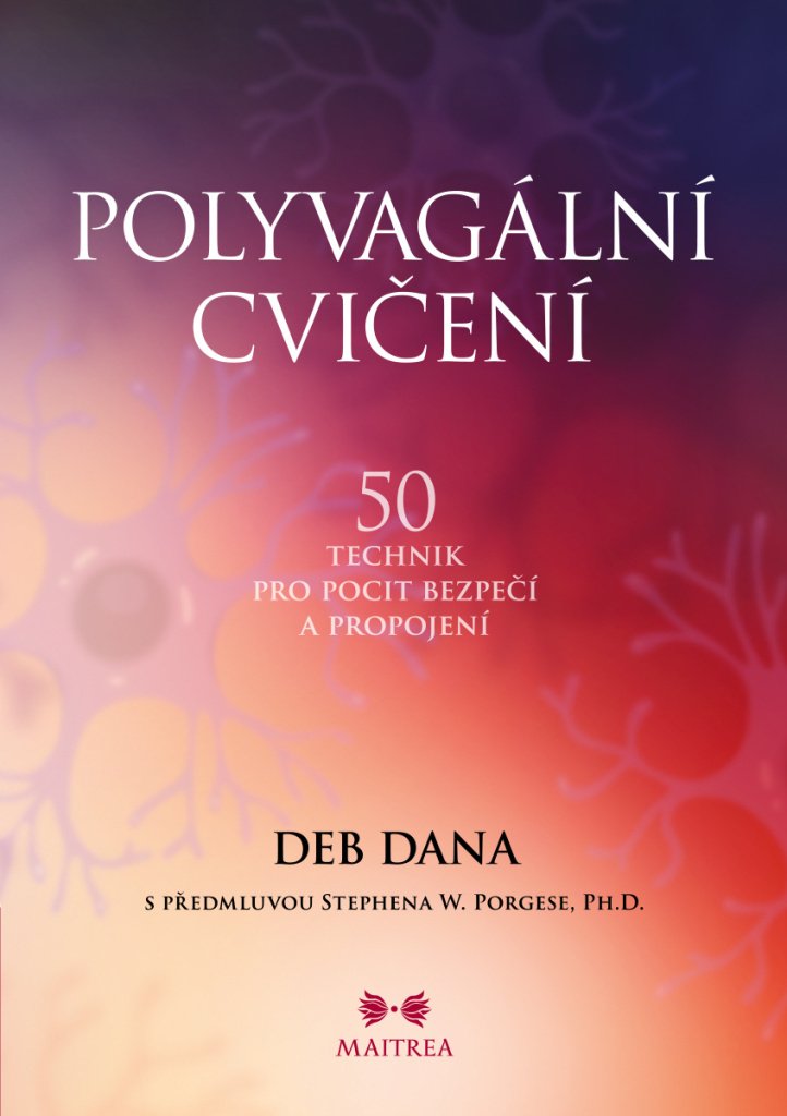 Polyvagální cvičení - 50 technik pro pocit bezpečí a propojení