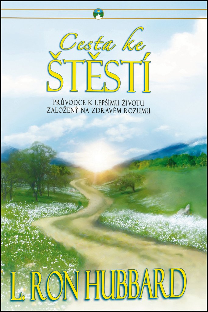 Cesta ke štěstí - Průvodce k lepšímu životu založený na zdravém životu