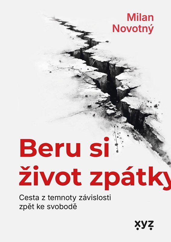 Beru si život zpátky - Cesta z temnoty závislosti zpět ke svobodě