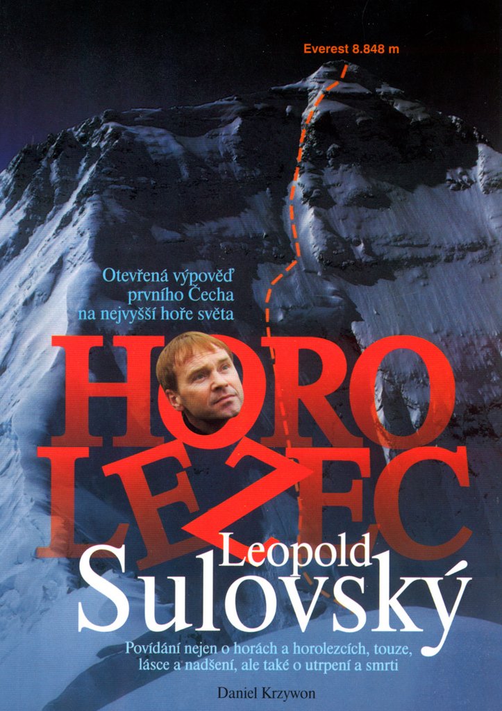 Horolezec Leopold Sulovský - Otevřená výpověď prvního Čecha na nejvyšší hoře světa