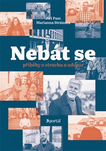 Nebát se - Rozhovory o strachu a odvaze